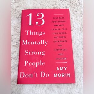 13 Things Mentally Strong People Don't Do Book